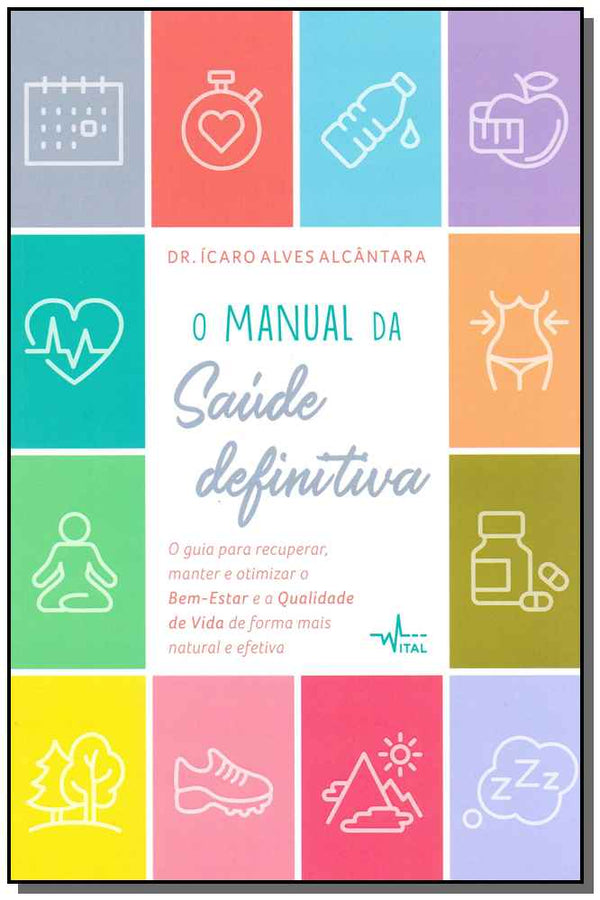 Capa do livro O Manual da Saúde Definitiva, de Dr. Icaro Alves Alcantara