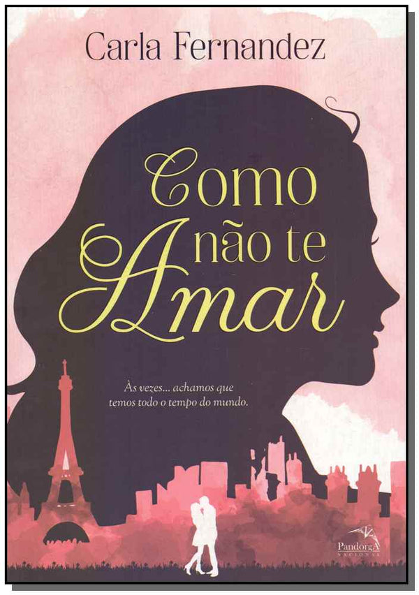Capa do livro Como Não Te Amar, de Carla Fernandez