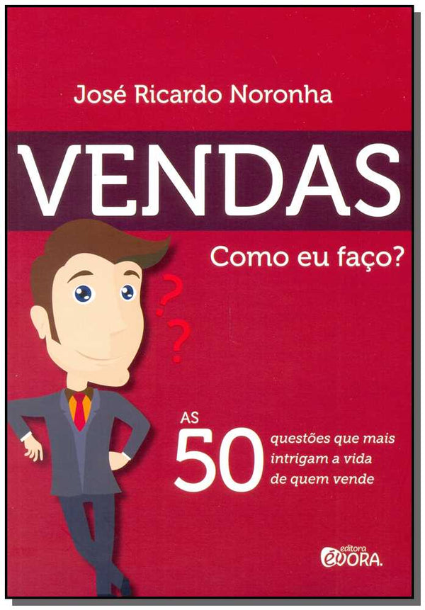 Capa do livro Vendas. Como Eu Faço?, de Jose Ricardo Noronha