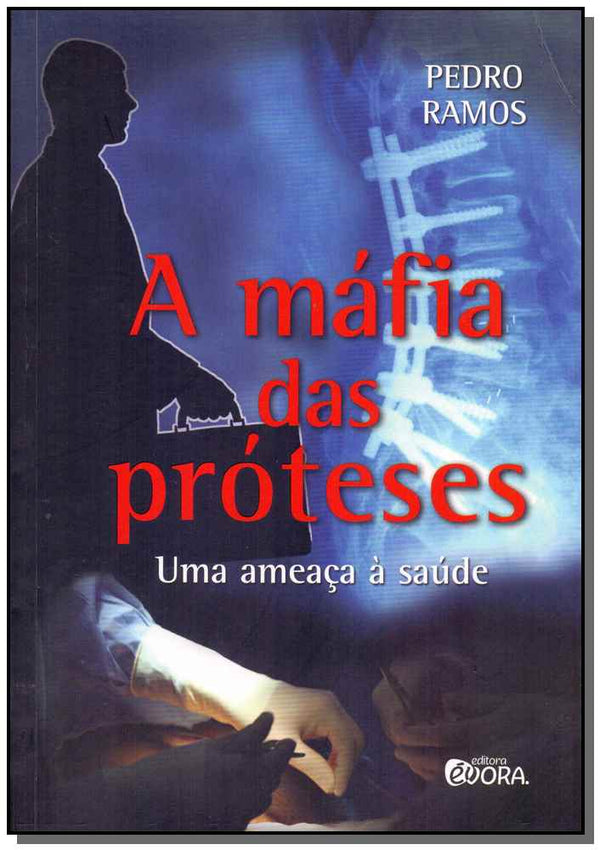 Capa do livro A Máfia das Próteses, de Pedro Ramos