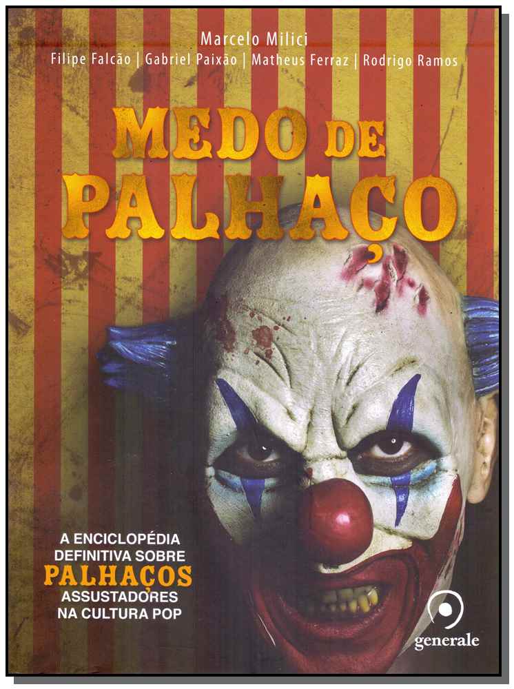 Medo de Palhaço - A Enciclopédia Definitiva sobre Palhaços Assustadores na Cultura Pop