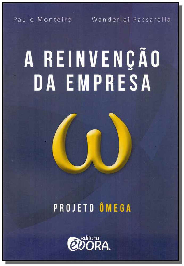 Capa do livro A Reinvenção da Empresa, de Paulo / Passarella, Wanderlei Monteiro