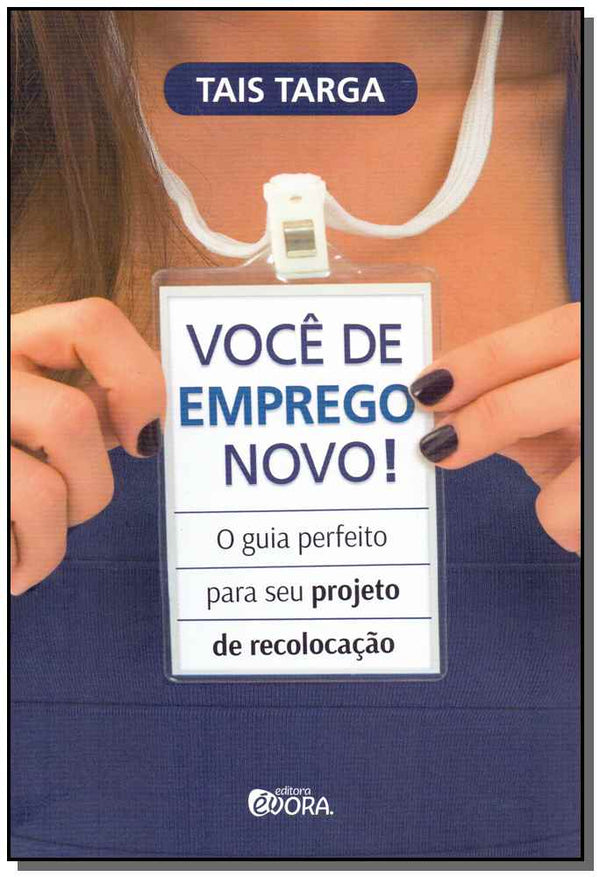 Capa do livro Você de Emprego Novo!, de Tais Targa