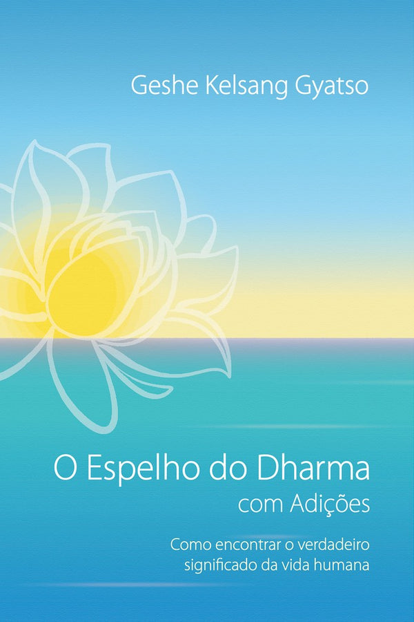 Capa do livro Espelho do Dharma com Adições, o - 02ed/19, de Sakyong Mipham Rinpoche