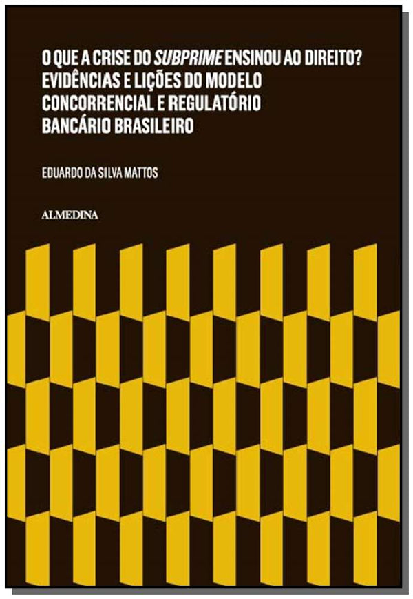 Capa do livro O que a Crise do Subprime Ensinou ao Direito? - 01ed/15, de Eduardo da Silva Mattos