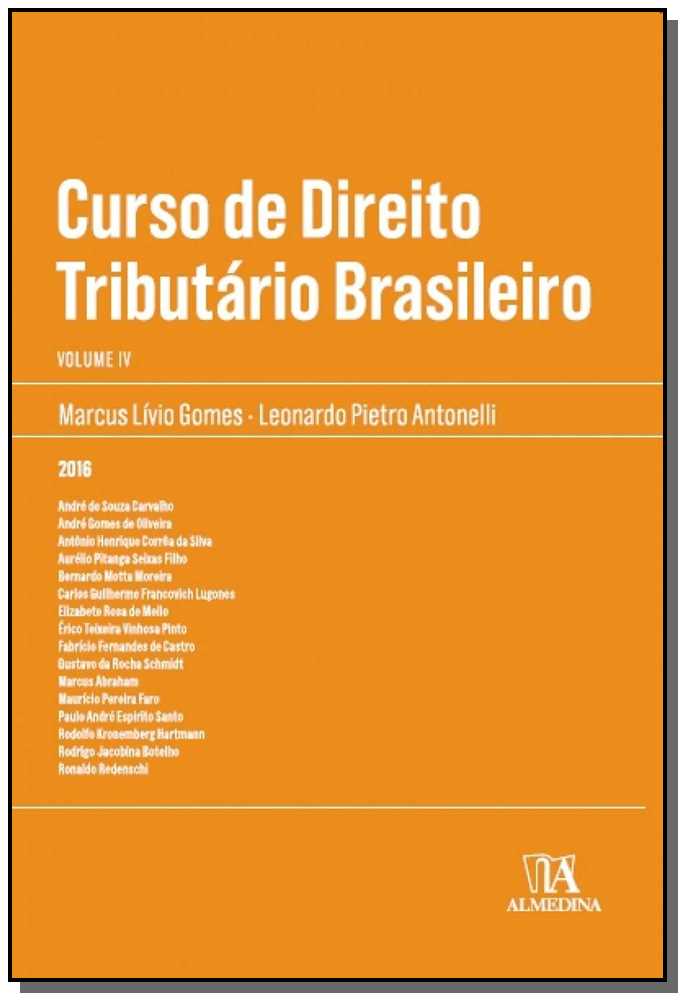 Curso de Direito Tributário Brasileiro - Vol. IV - 01ed/16