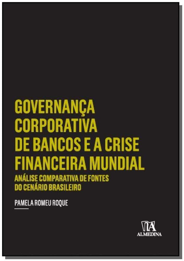 Capa do livro Governança Corporativa de Bancos e a Crise Financeira Mundial - 01ed/17, de Pamela Romeu Roque