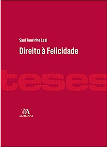 Capa do livro Direito à Felicidade, de Saul Tourinho Leal