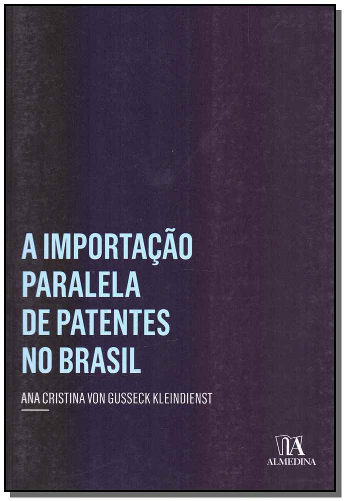 Importação Paralela de Patentes no Brasil, a