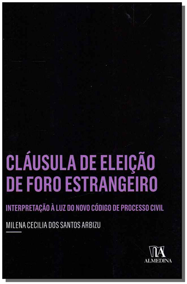 Capa do livro Cláusula de Eleição de Foro Estrangeiro, de Milena Cecilia dos Santos Arbizu