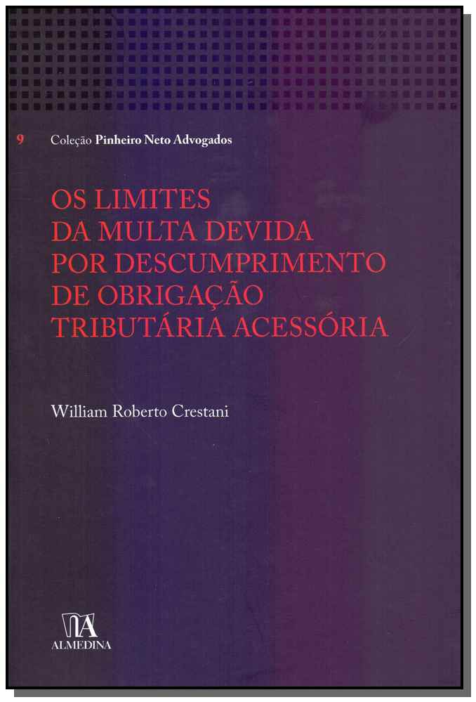 Os Limites da Multa Devida por Descumprimento de Obrigação Tributária Acessória