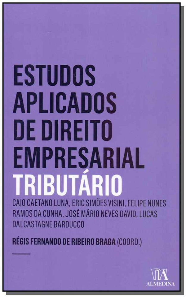 Capa do livro Estudos Aplicados Direito Empresarial - Tributário - 03ed/18, de Regis Fernado de Ribeiro Braga
