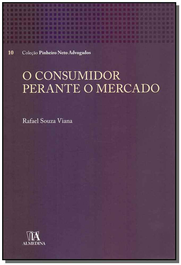 Capa do livro O Consumidor Perante o Mercado - 01ed/19, de Rafael Souza Viana