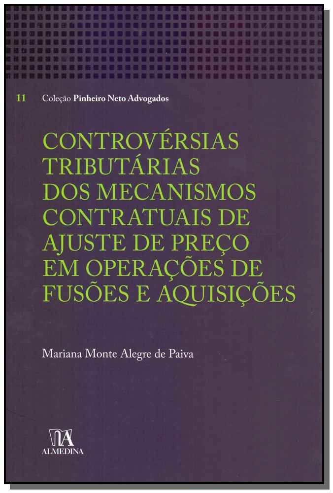 Controvérsias Tributárias dos Mecanismos Cont. de Ajuste de Preço em Op. de Fusões e Aquisicões