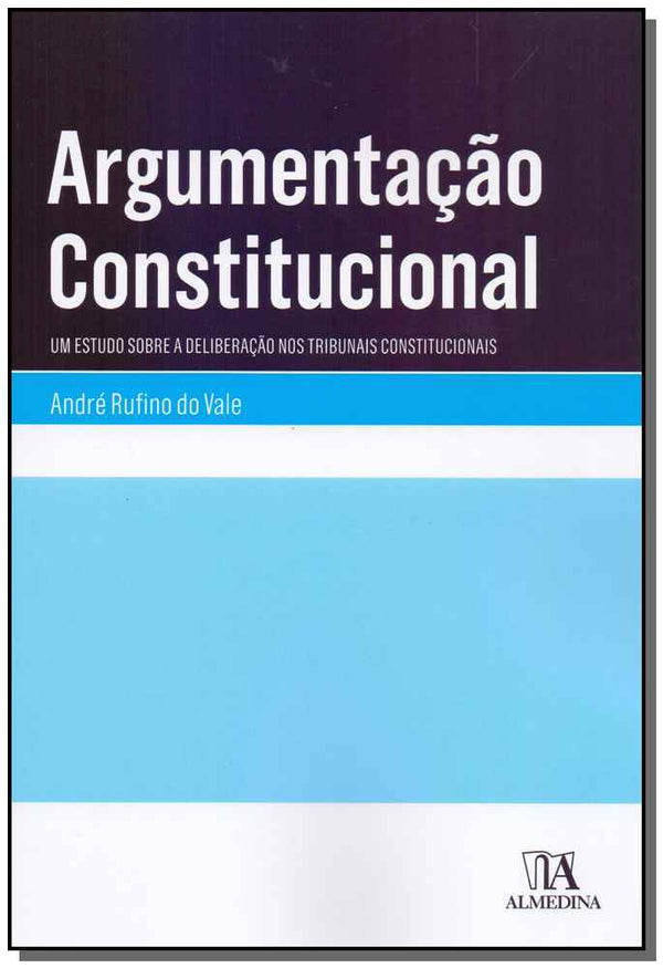 Capa do livro Argumentação Constitucional - 01ed/19, de Andre Rufino do Vale