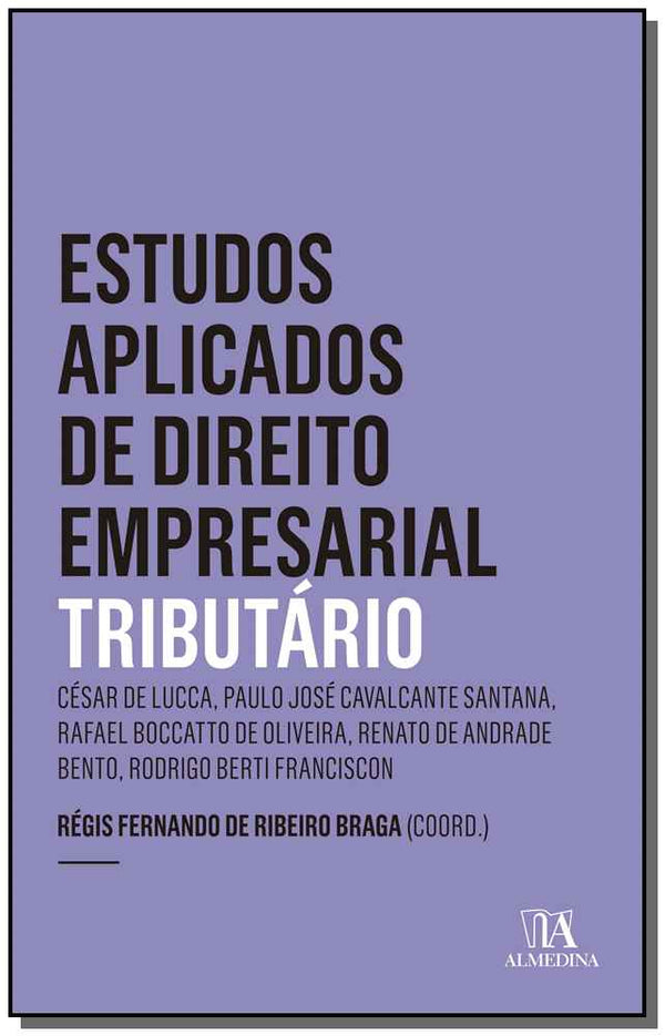 Capa do livro Estudos Aplicados de Direito Empresarial Tributário - 01dd/19, de Fernando de Ribeiro Braga (org.)