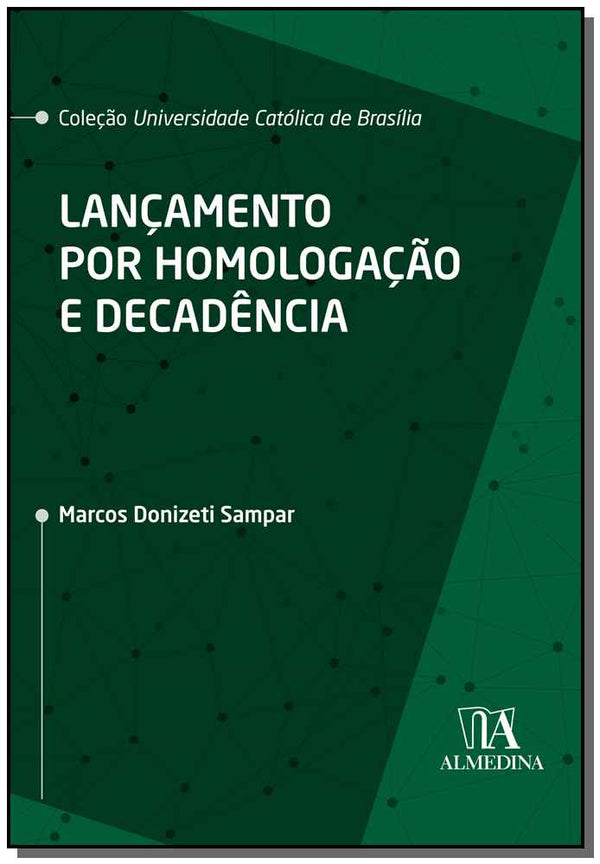 Capa do livro Lançamento por Homologação e Decadência - 01ed/20, de Marcos Donizeti Sampar