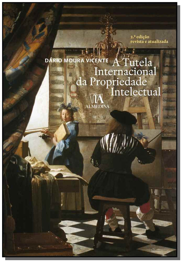 Capa do livro Tutela Internacional da Propriedade Intelectual, a - 02ed/20, de Dario Moura Vicente