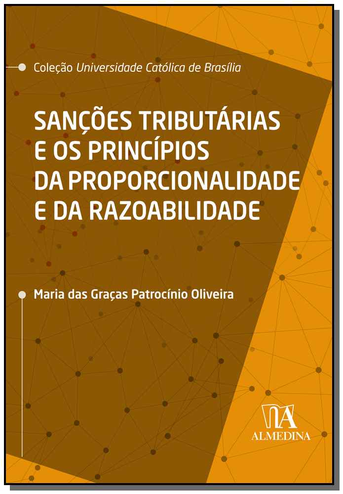 Sanções Tributárias e os Princípios da Proporcionalidade e da Razoabilidade