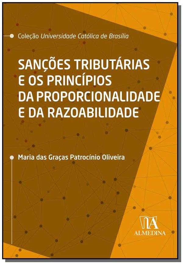Capa do livro Sanções Tributárias e os Princípios da Proporcionalidade e da Razoabilidade, de Maria das Gracas Patrocinio Oliveira