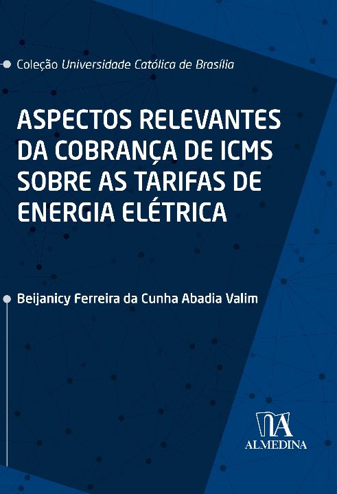 Aspectos Relevantes da Cobrança de Icms sobre as Tarifas de Energia Elétrica