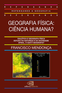 Capa do livro Geografia Física: Ciência Humana?, de Francisco Mendonca