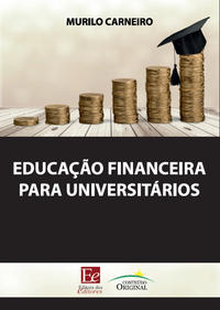 Capa do livro Educação Financeira para Universitários, de Murilo Carneiro