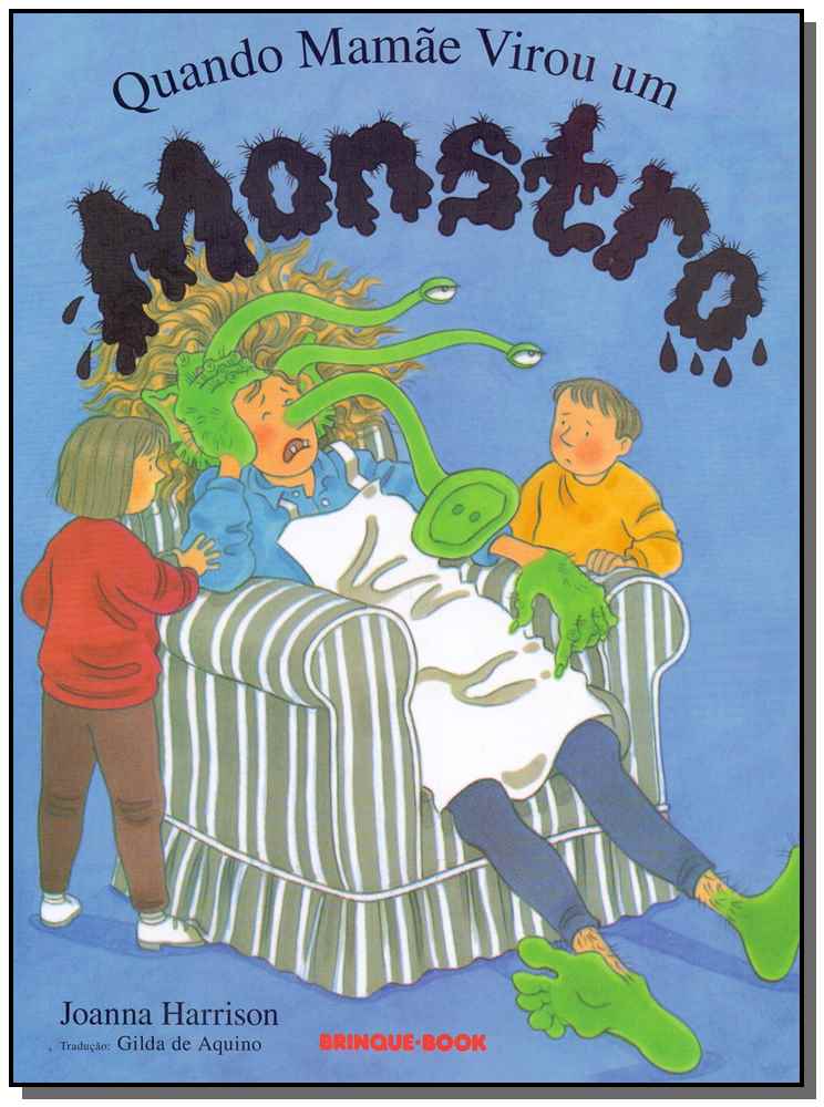 Quando Mamãe Virou um Monstro