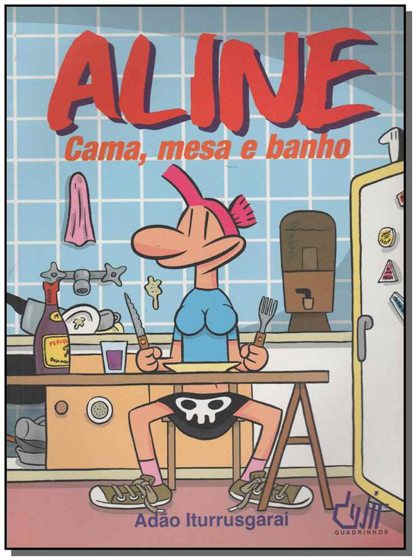 Capa do livro Aline Cama, Mesa e Banho, de Adao Iturrusgarai