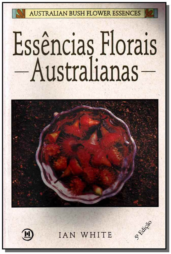 Capa do livro Essências Florais Australianas, de Ian White