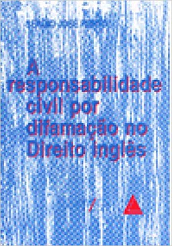 A Responsabilidade Civil por Difamação no Direito Inglês