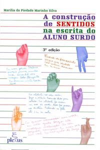 A Construção de Sentidos na Escrita do Aluno Surdo - 02ed/01