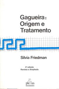 Capa do livro Gagueira - Origem e Tratamento, de Silvia Friedman