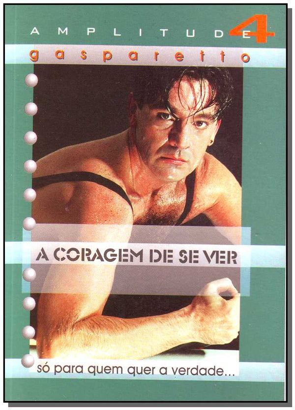 Capa do livro Amplitude-4 a Coragem de se Ver, de Luiz Gasparetto