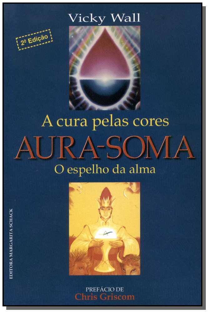 Aura-Soma: A Cura Pelas Cores - 02ed/01