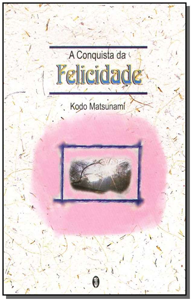 Conquista da Felicidade,a