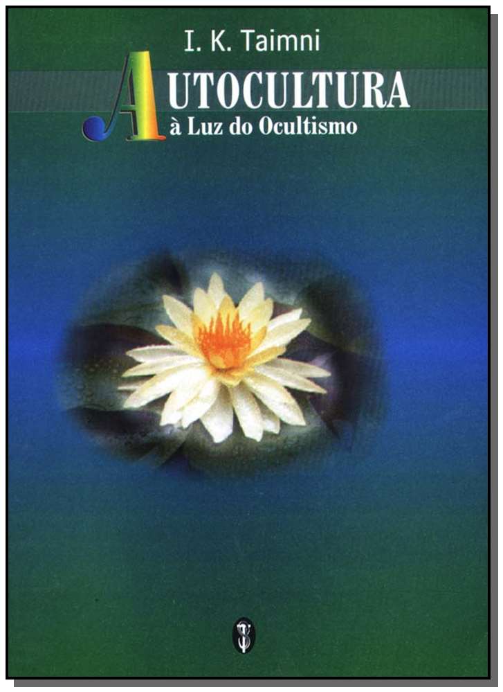 Autocultura-A Luz do Ocultismo