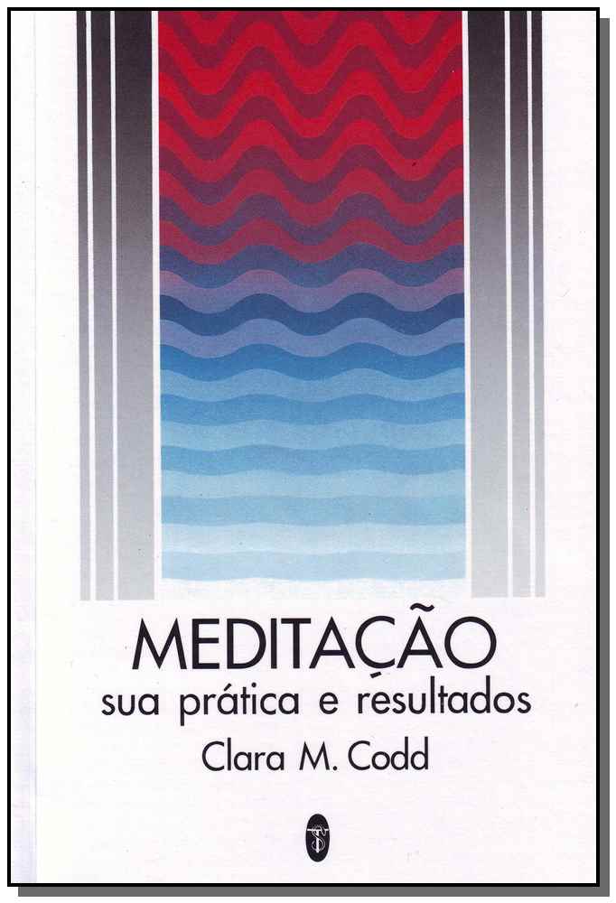Meditação Sua Prática e Resultados