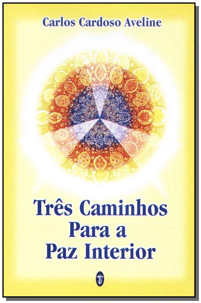 Três Caminhos para a Paz Interior