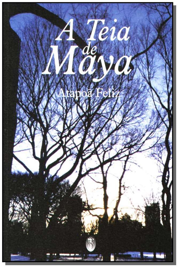 Capa do livro Teia de Maya,a, de Atapoa Feliz