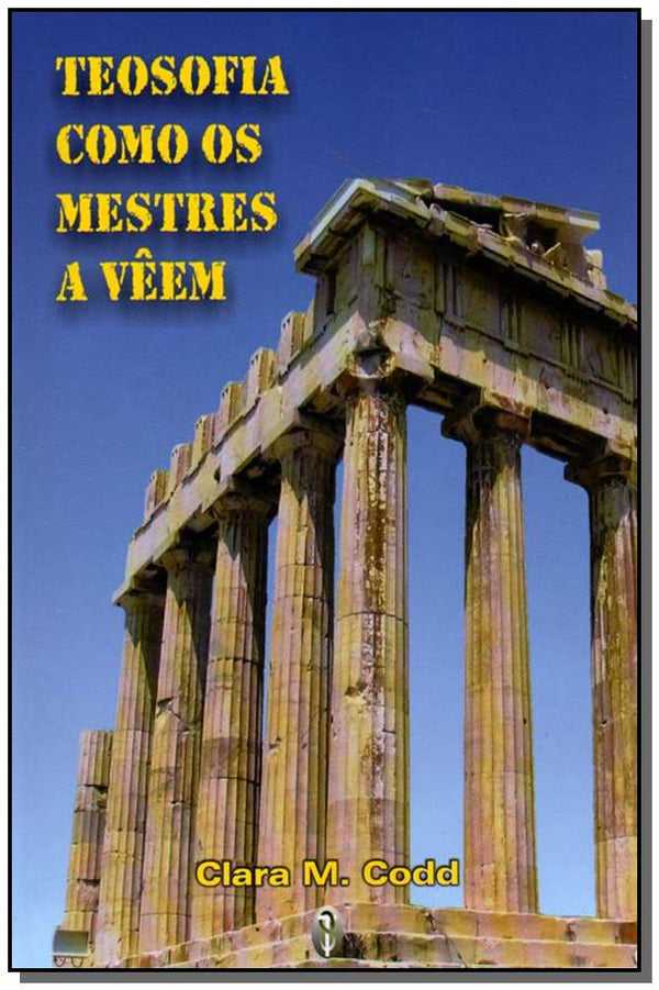 Capa do livro Teosofia Como os Mestres a Veem, de Clara M. Codd