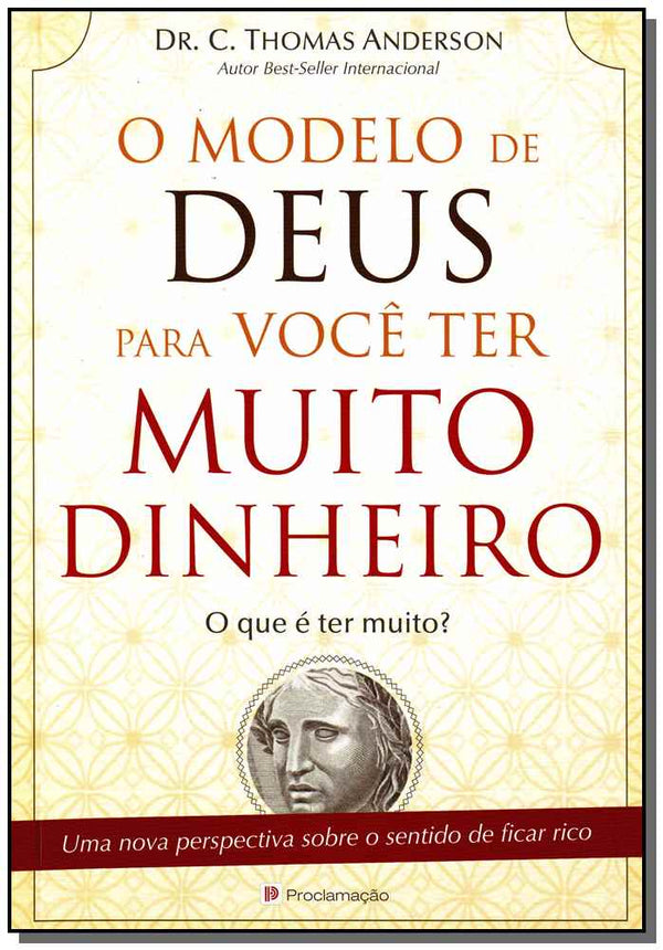 Capa do livro Modelo de Deus para Voçê Ter Muito Dinheiro, o, de C. Thomas Anderson