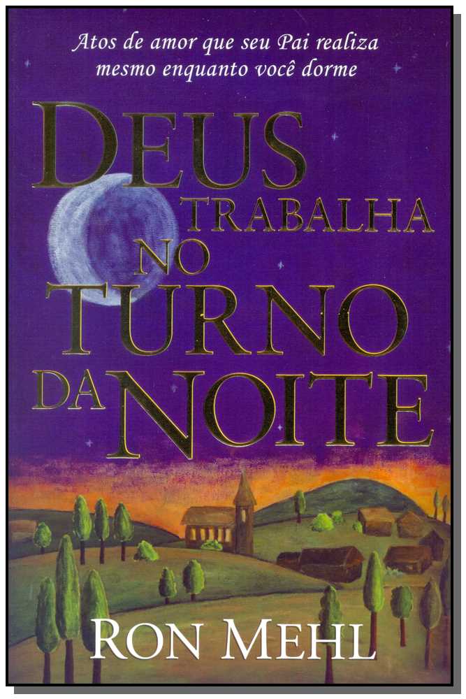 Deus Trabalha no Turno da Noite