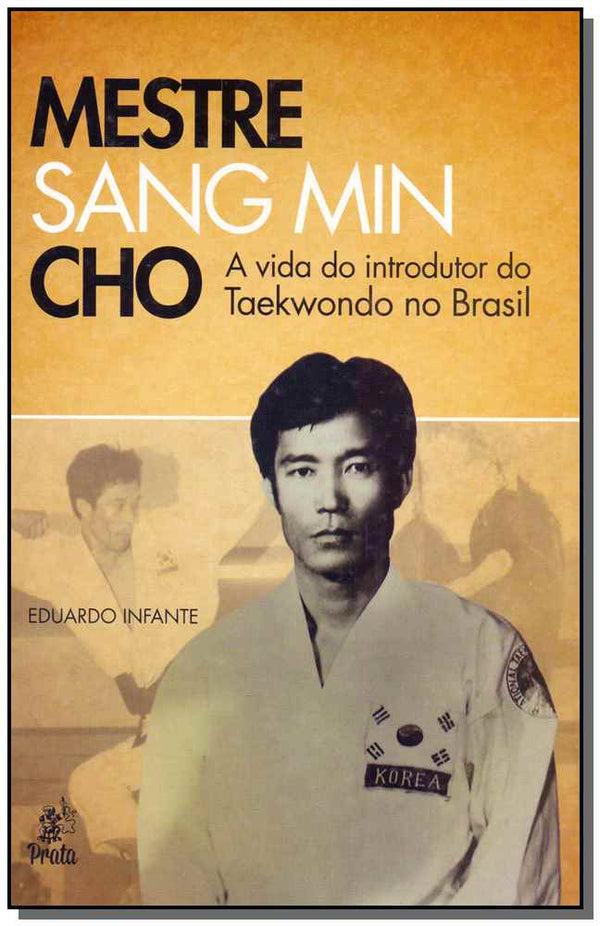 Capa do livro Mestre Sang Min Cho, de Eduardo Infante