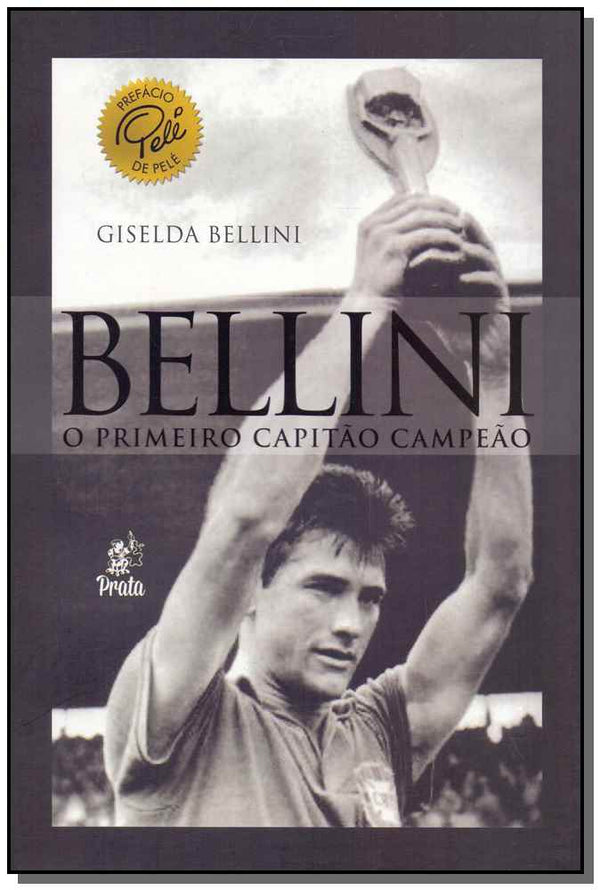 Capa do livro Bellini - O Primeiro Capitão Campeão, de Giselda Bellini