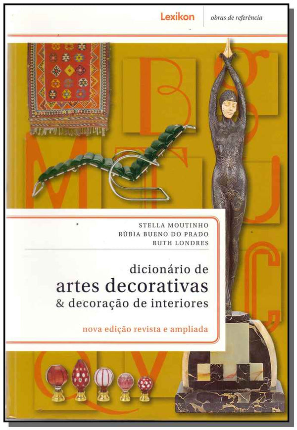 Capa do livro Dicionário de Artes Decorativas e Decoração de Interiores, de Moutinho ; Prado ; Londres