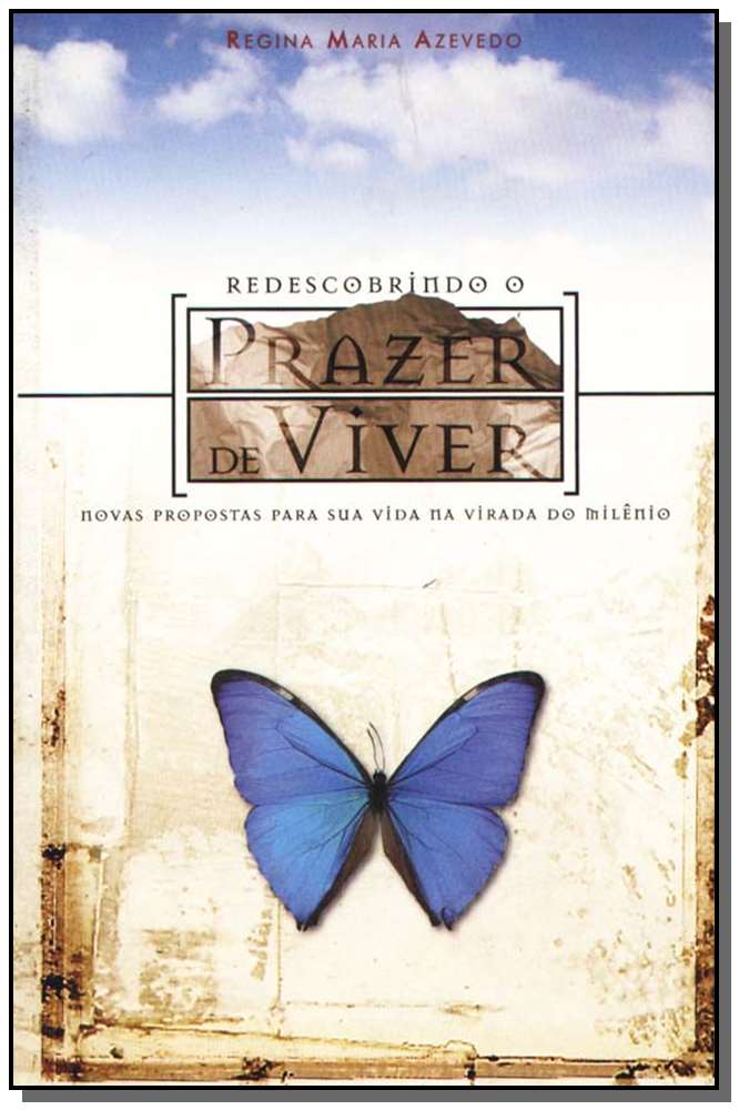 Redescobrindo o Prazer de Viver