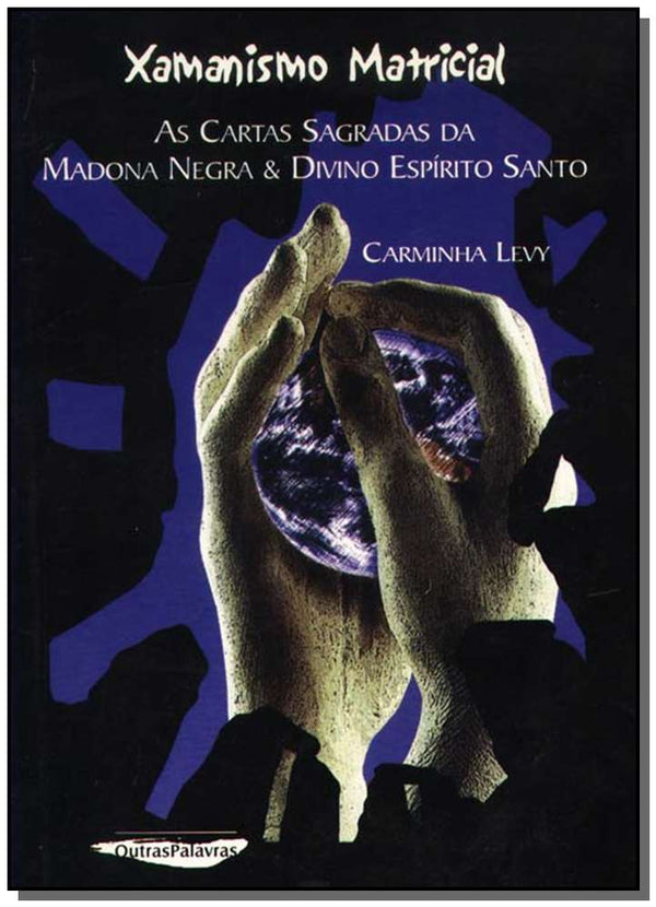 Capa do livro Xamanísmo Matricial, de Carminha Levy
