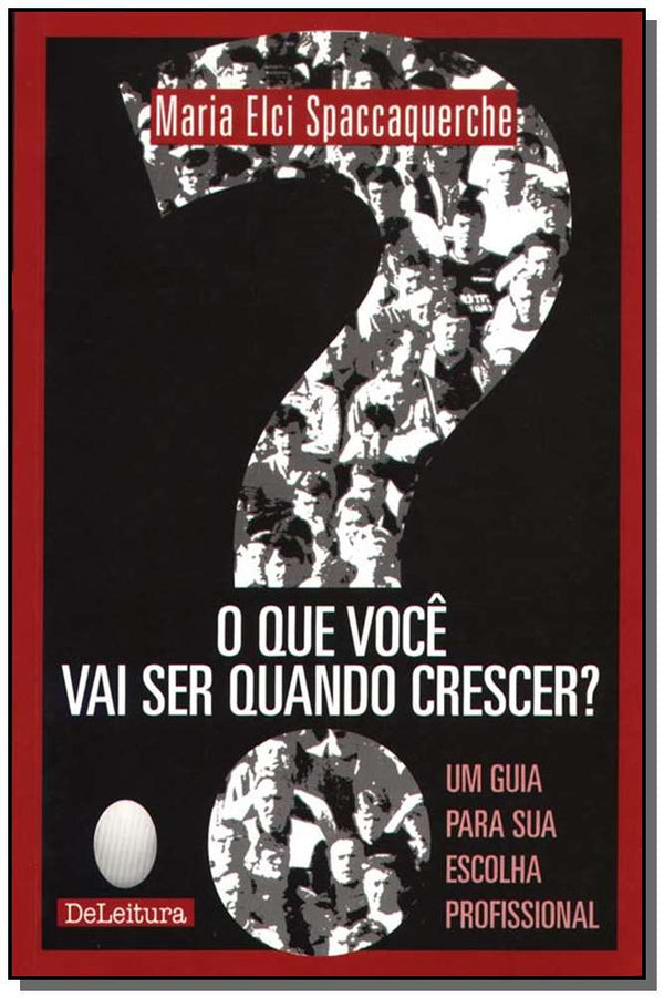Capa do livro Que Você Vai Ser Quando Crescer?, de Maria E. Spaccaquerche