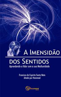 Capa do livro A Imensidão dos Sentidos, de Francisco do Espirito Santo Neto